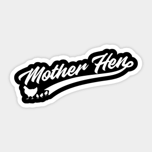 Mother Hen Funny Chicken Gift Chicken Mom Sticker